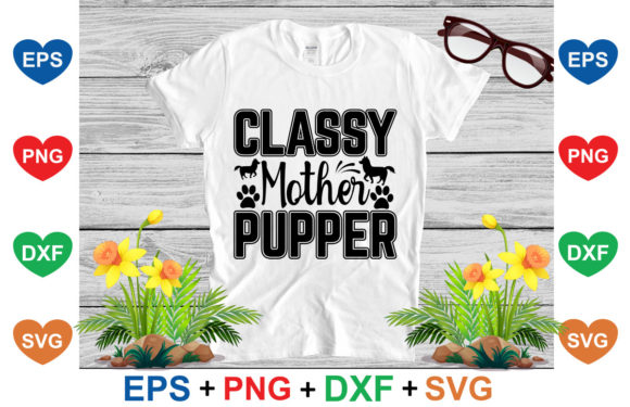 Classy Mother Pupper Dog Svg Design
