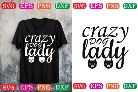 Dog Svg Design. Crazy Dog Lady