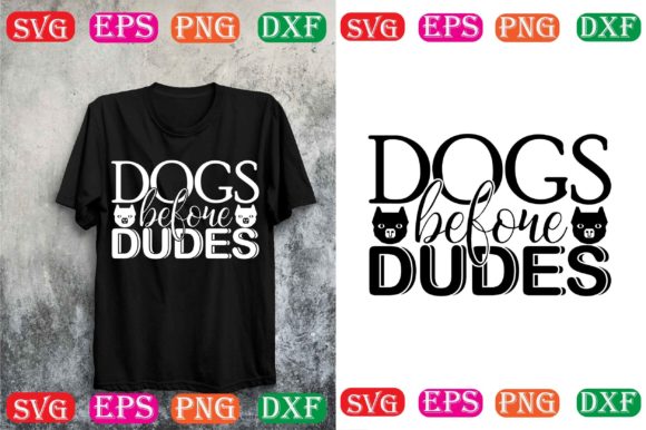 Dog Svg Design .Dogs Before Dudes
