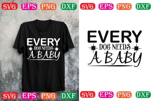 Dog SVG Design: Every Dog Needs a Baby