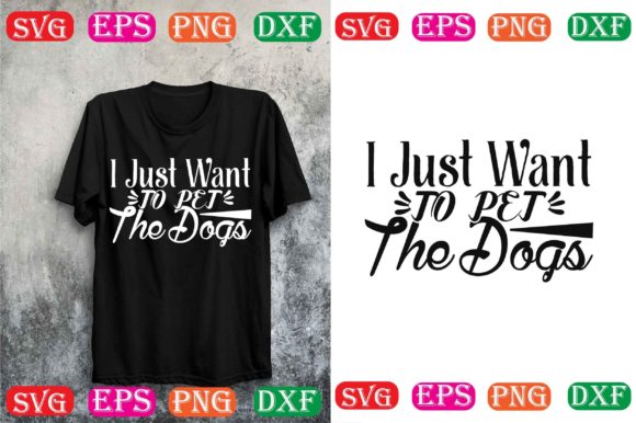 Dog SVG Design: I Just Want to Pet the Dogs