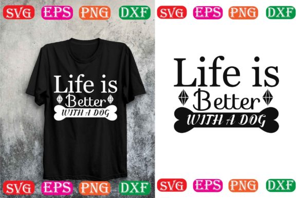 Dog Svg Design. Life is Better with a Do