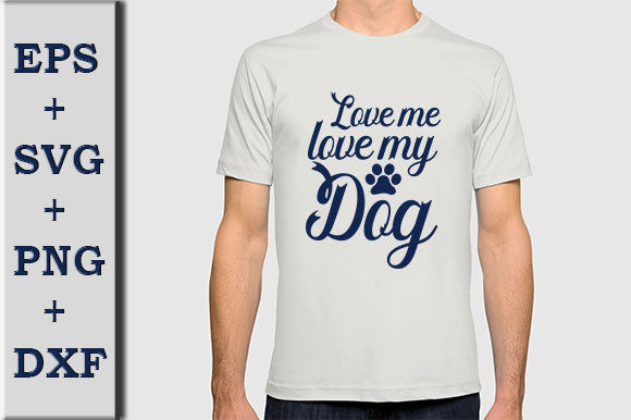 Dog SVG Design, Love Me Love My Dog