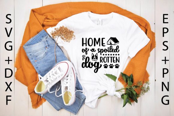 Home of a Spoiled Rotten Dog Svg Design