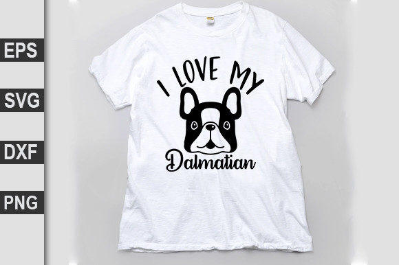 I Love My Dalmatian