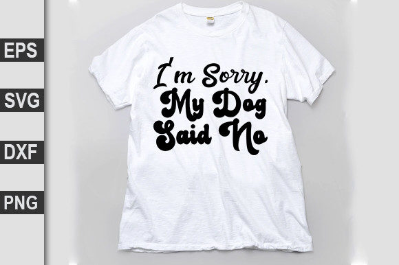 My Dog Said No