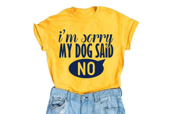 My Dog Said No