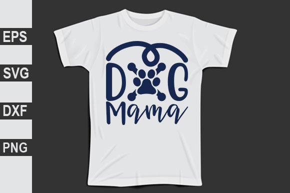 Testing the Dog Svg Design, Dog Mama